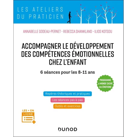 Accompagner le développement des compétences émotionnelles chez l'enfant: 6 séances pour les 8-11 ans