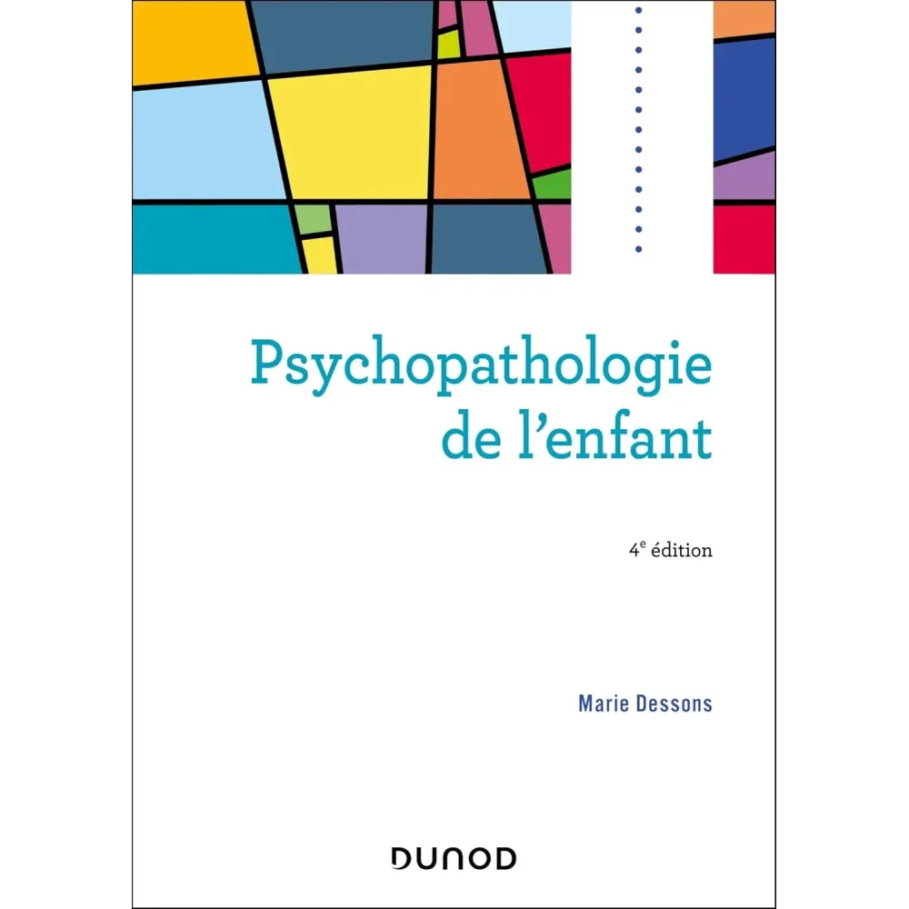 Psychopathologie de l'enfant - 4e éd.