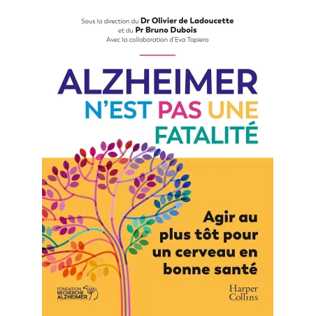 Alzheimer n'est pas une fatalité: Agir au plus tôt pour un cerveau en bonne santé