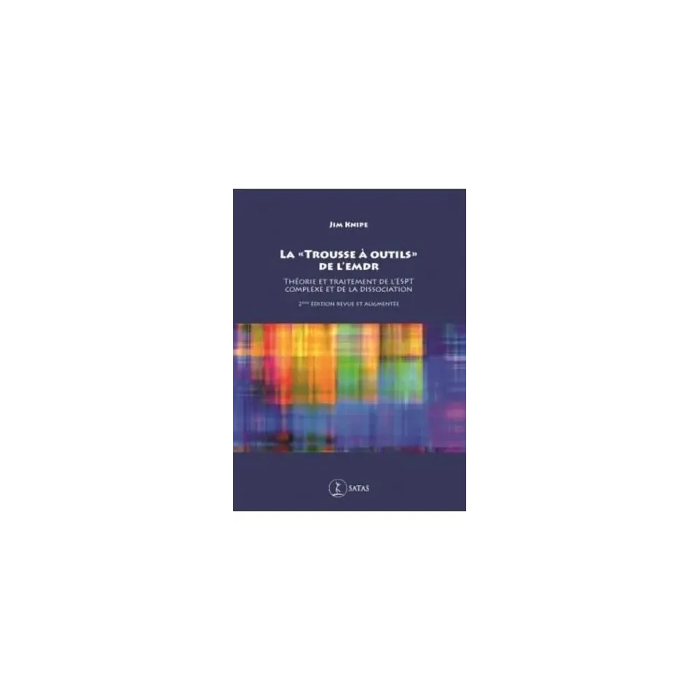 La "Trousse à outils" de l'EMDR - Théorie et traitement de l'ESPT complexe et de la dissociation (légèrement abîmé)