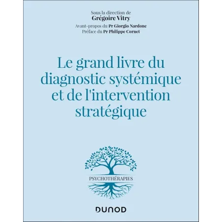 Le grand livre du diagnostic systémique et de l'intervention stratégique