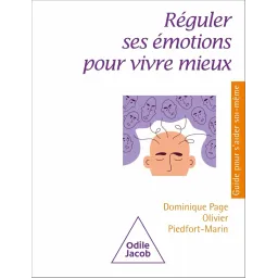 Réguler ses émotions pour vivre mieux