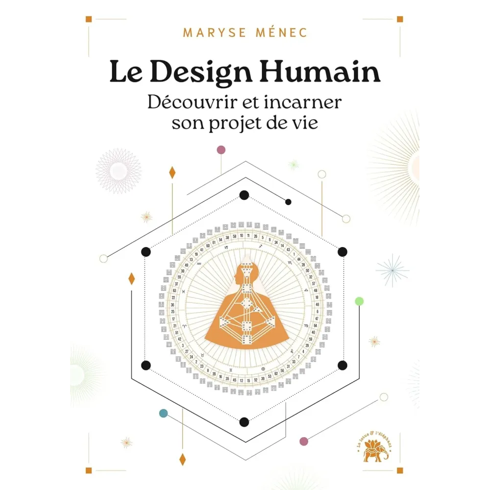 Le Design Humain: Découvrir et incarner son projet de vie