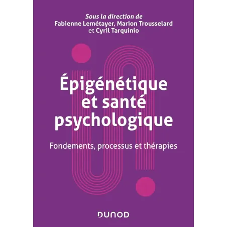 Epigénétique et santé psychologique: Fondements, processus et thérapies