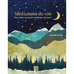 Méditations du soir: Pour calmer son esprit et s'endormir sans souci