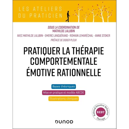 Pratiquer la thérapie comportementale émotive rationnelle (REBT)