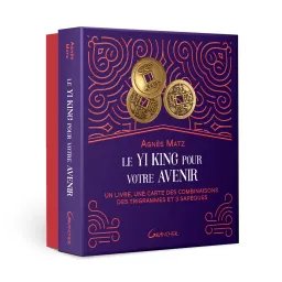 Le Yi king pour votre avenir - Un livre, une carte des combinaisons des trigrammes et 3 sapèques - Coffret