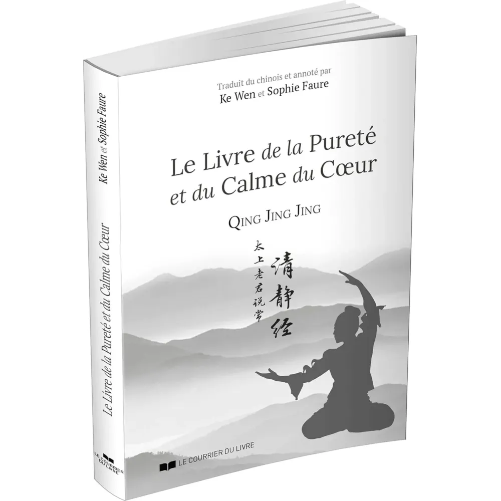 Le livre de la purete et du calme du coeur - Qing Jing Jing