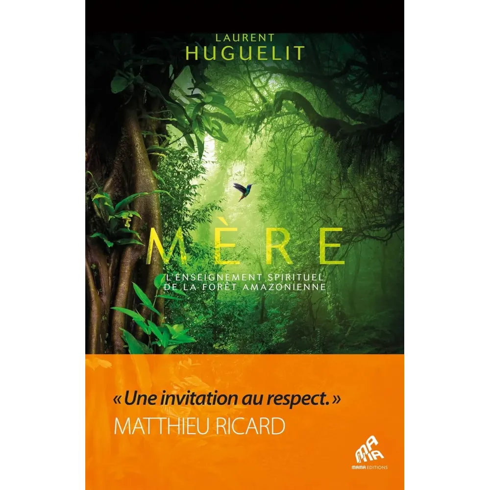 Mère - Edition collector: L'enseignement spirituel de la forêt amazonienne Relié