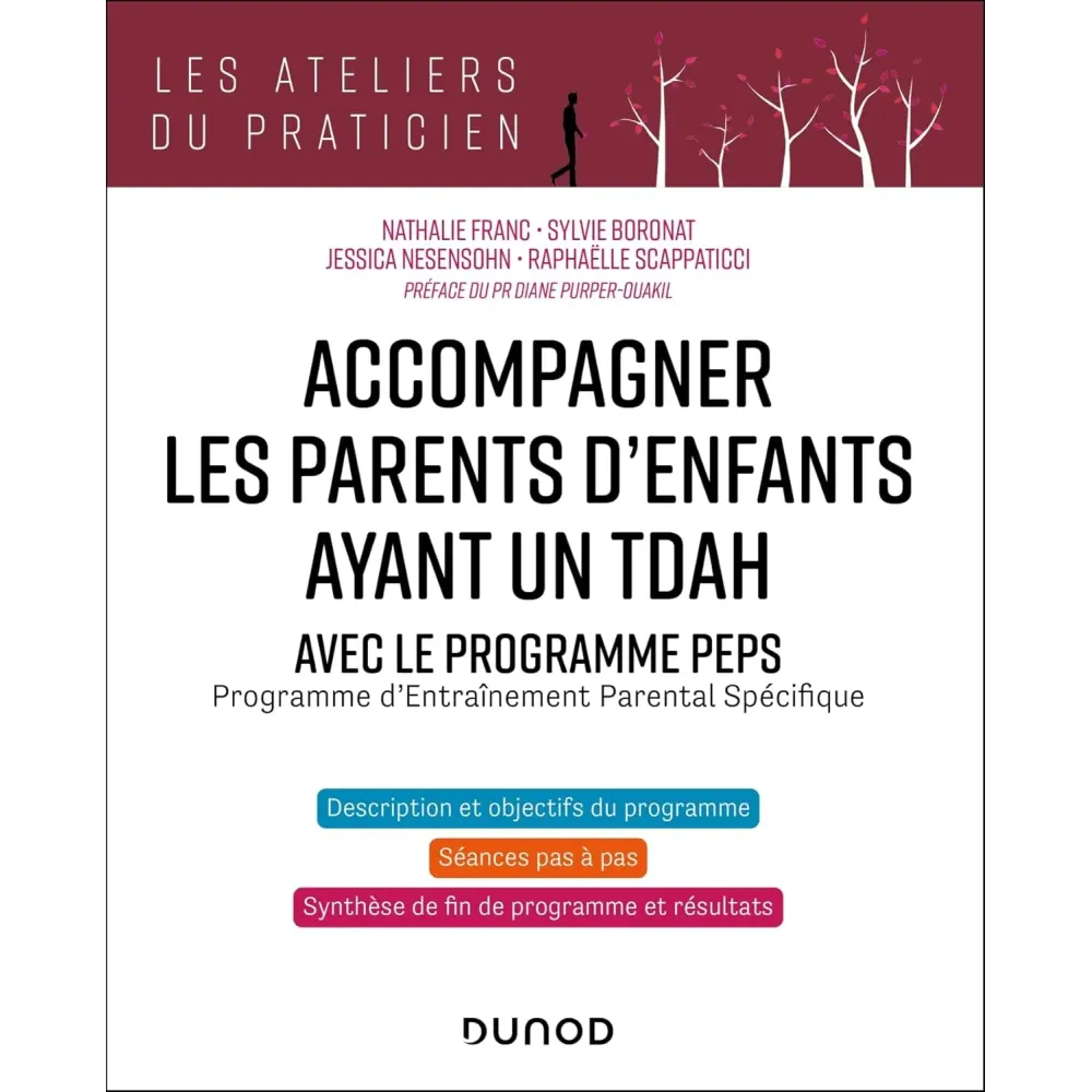 Accompagner les parents d'enfants ayant un TDAH - Avec le programme PEPS: Programme d'Entraînement Parental Spécifique