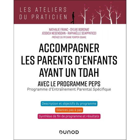 Accompagner les parents d'enfants ayant un TDAH - Avec le programme PEPS: Programme d'Entraînement Parental Spécifique