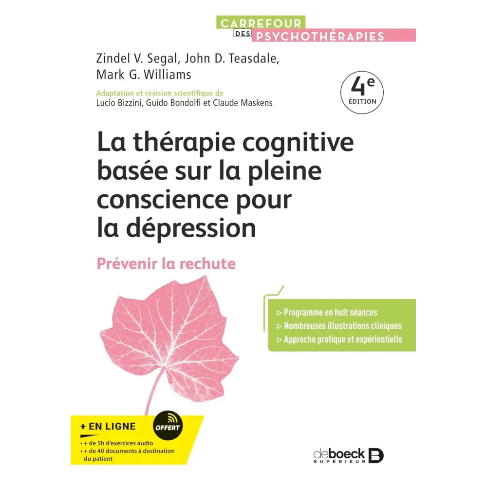 La thérapie cognitive basée sur la pleine conscience pour la dépression: Prévenir la rechute