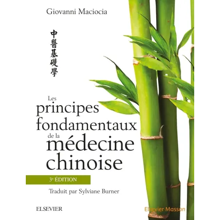 Les principes fondamentaux de la médecine chinoise   3e édition