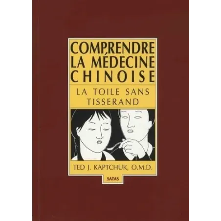 Comprendre la médecine chinoise - La toile sans tisserand