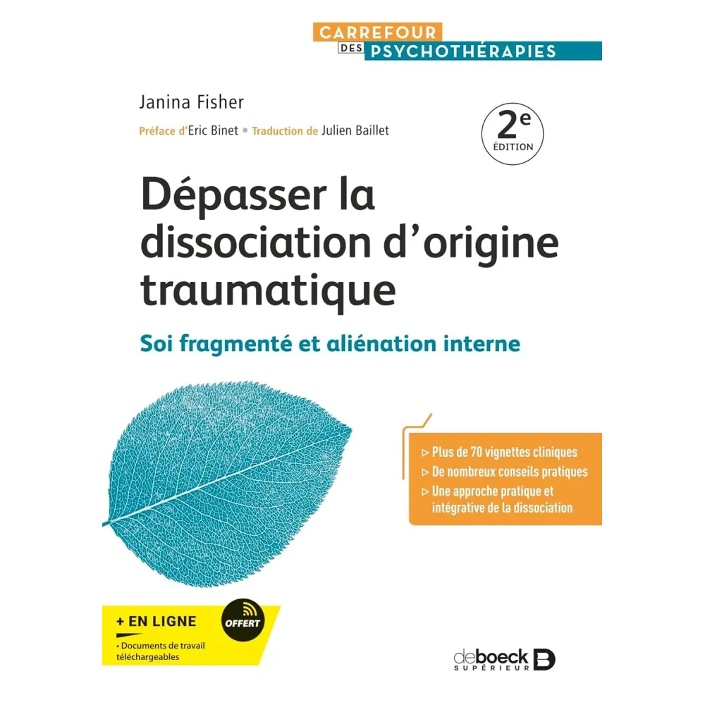 Dépasser la dissociation d'origine traumatique: Soi fragmenté et aliénation interne