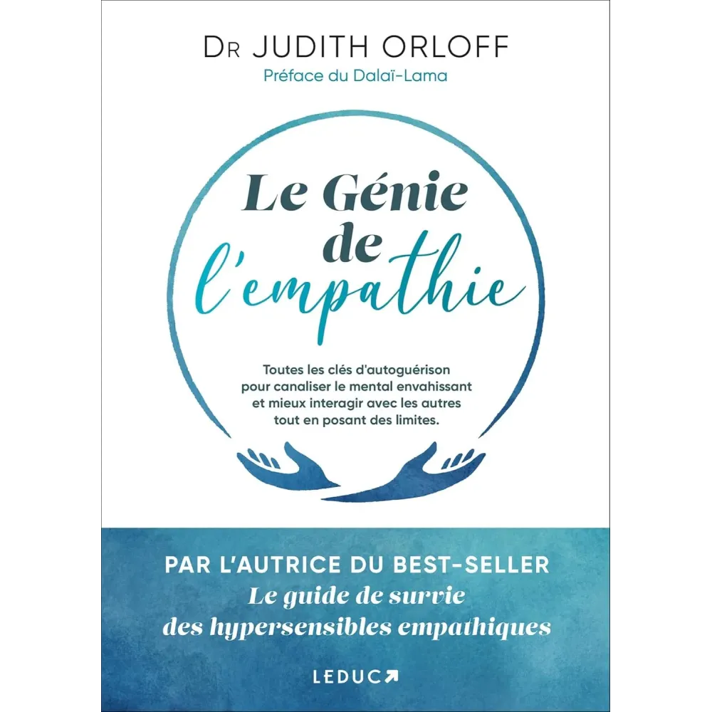 Le génie de l'empathie: Toutes les clés d'autoguérison pour canaliser le mental envahissant et mieux interagir