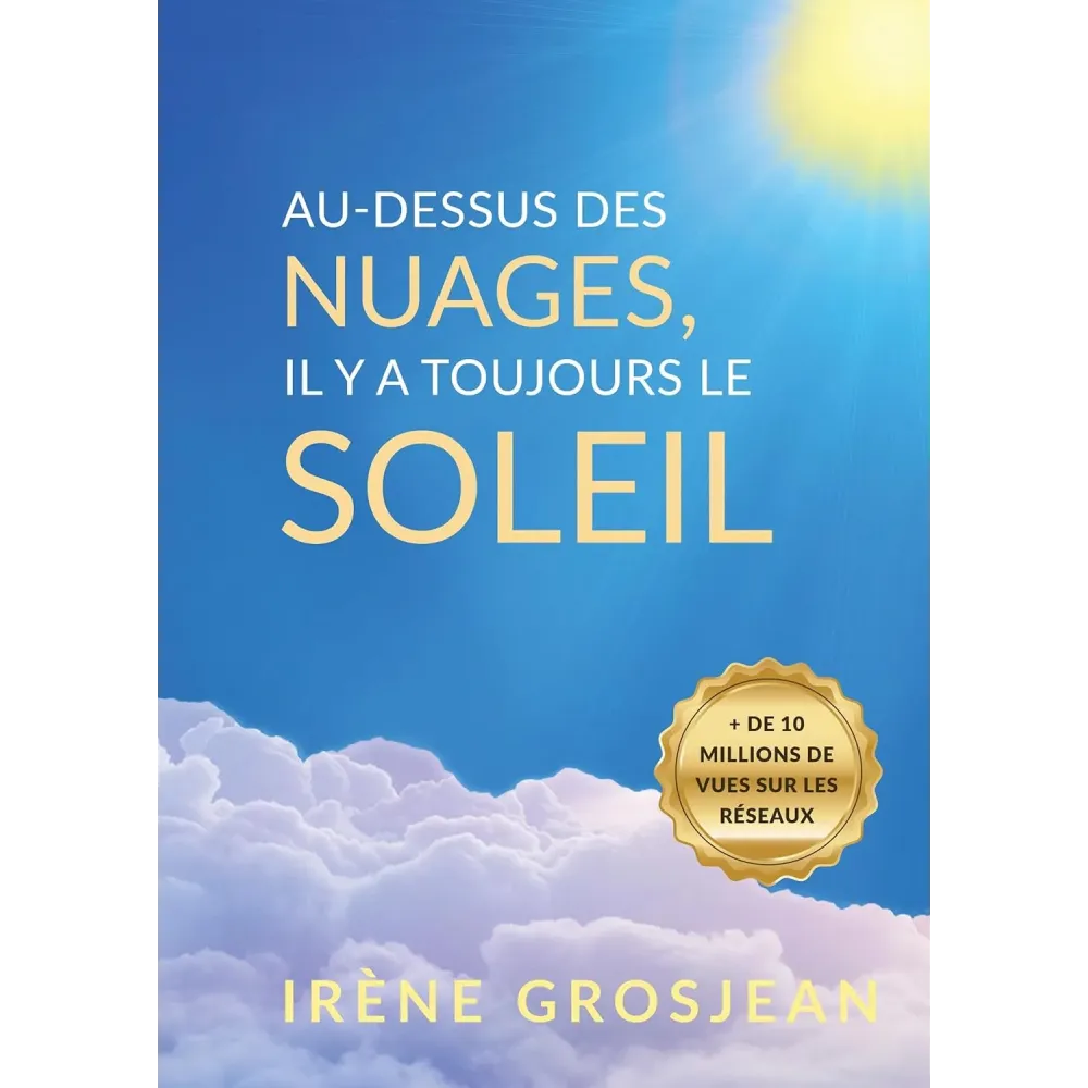 Au-dessus des nuages, il y a toujours le soleil