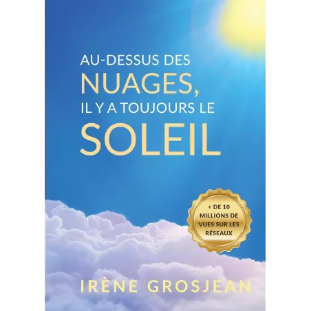 Au-dessus des nuages, il y a toujours le soleil