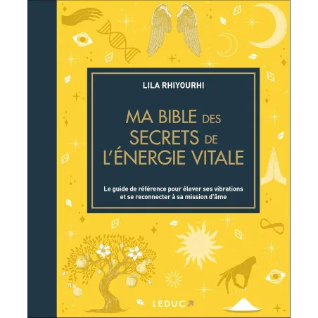 Ma bible des secrets de l'énergie vitale - édition de luxe