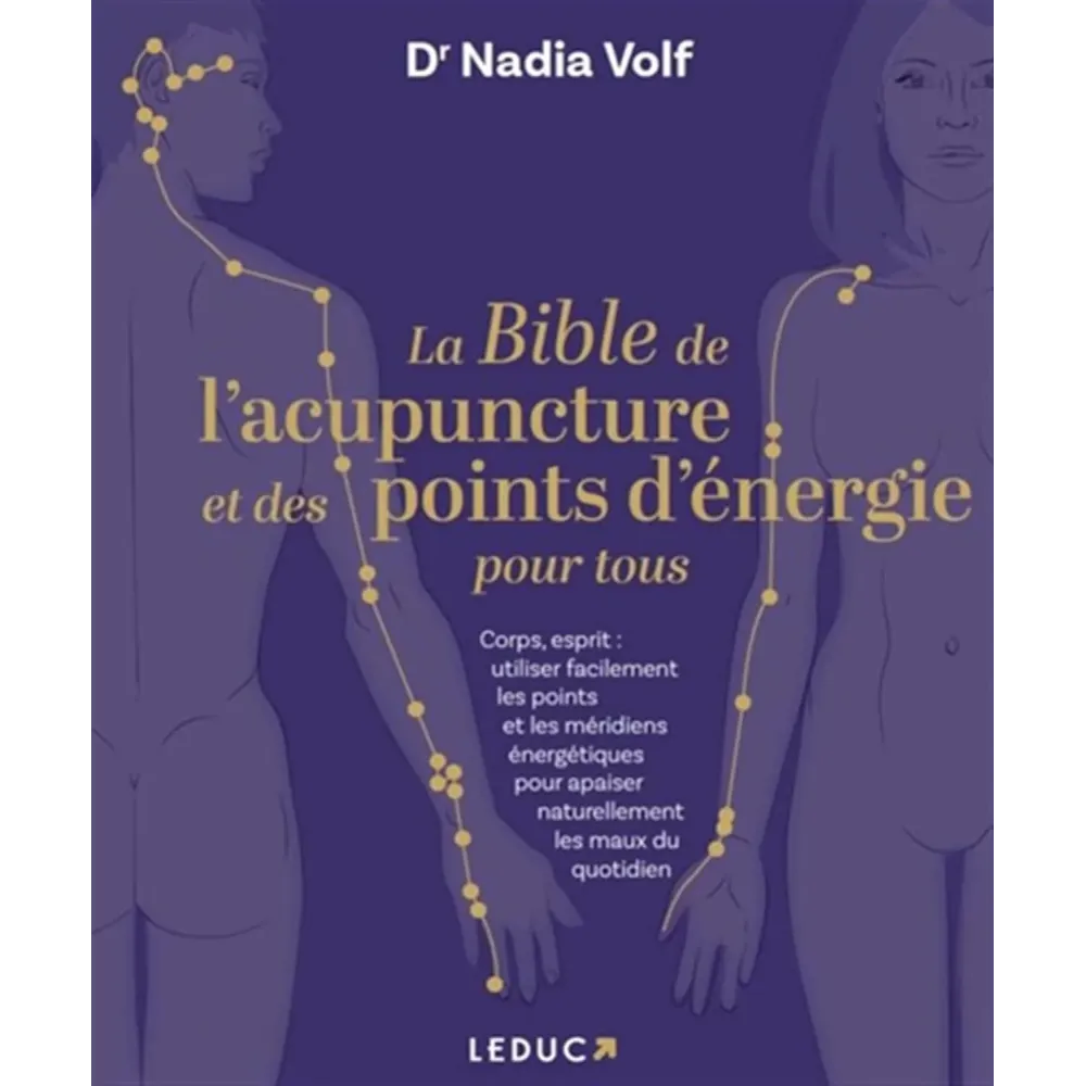 La bible de l'acupuncture et des points d'énergie pour tous