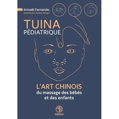 Tuina Pédiatrique - L'Art Chinois du massage des bébés et des enfants