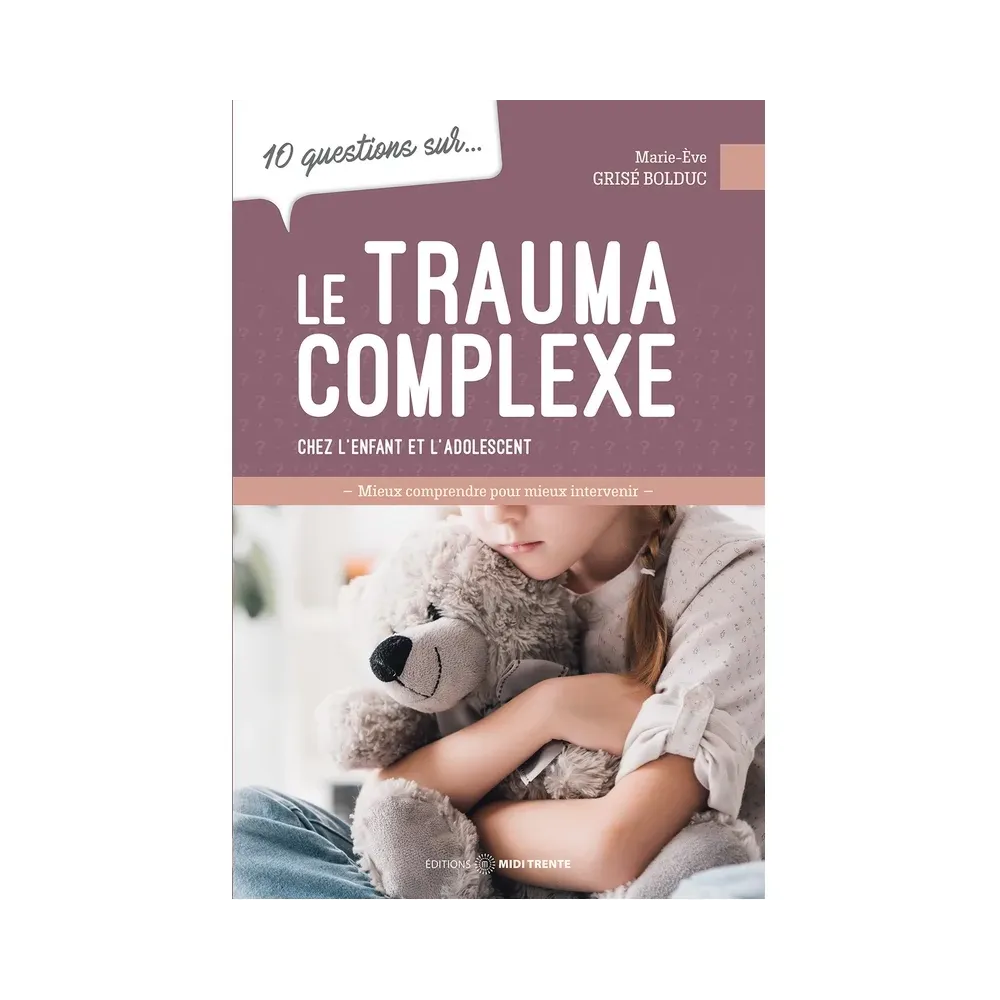 Le Trauma complexe chez l'enfant et l'adolescent