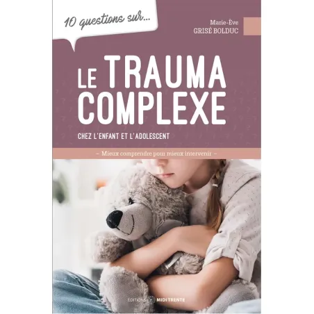 Le Trauma complexe chez l'enfant et l'adolescent