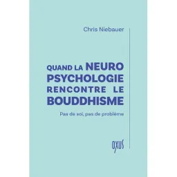 Quand la neuropsychologie rencontre le bouddhisme