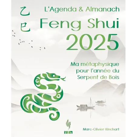 L’Agenda & Almanach Feng Shui - Ma métaphysique pour l'année du Serpent de Bois