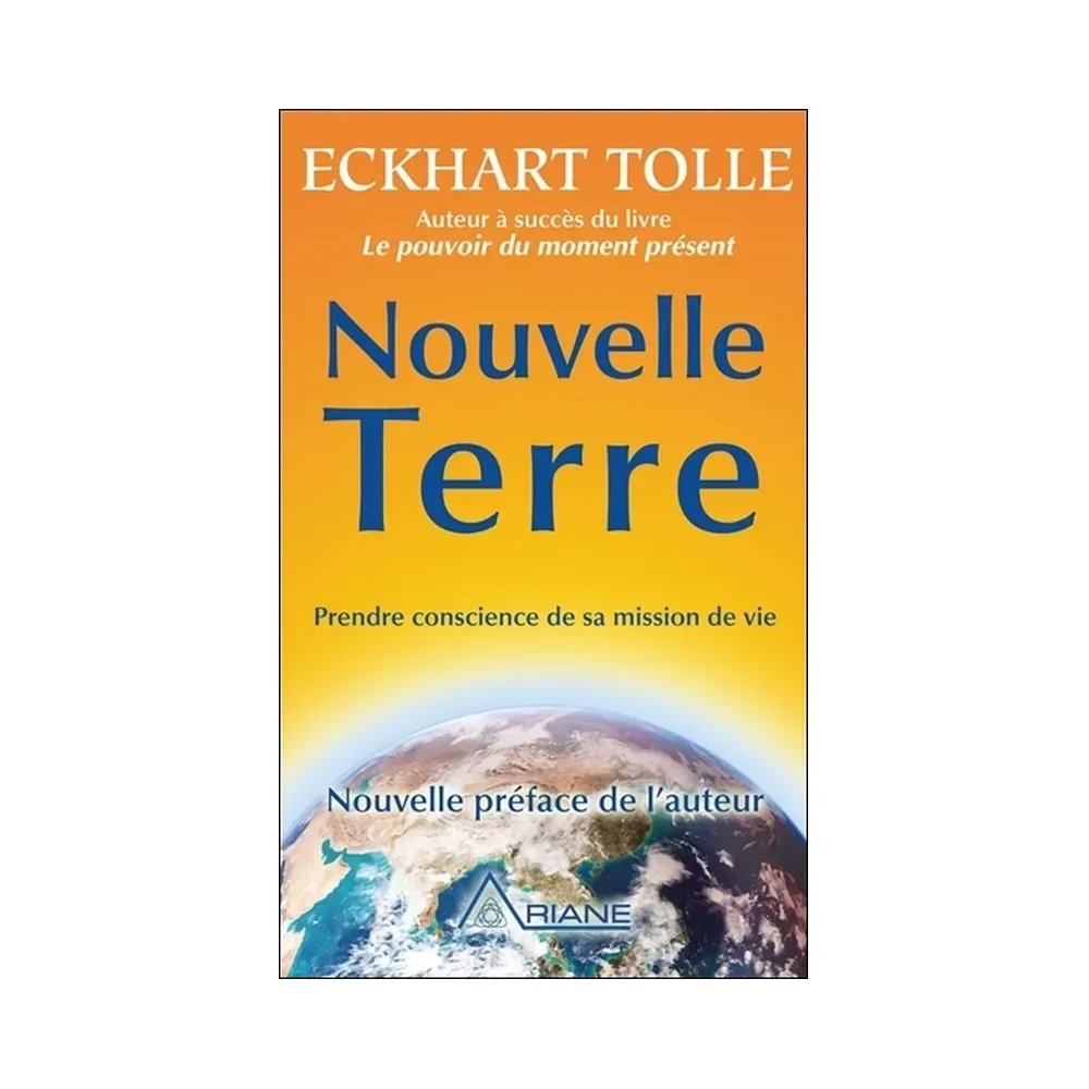 Nouvelle Terre - Prendre conscience de sa mission de vie