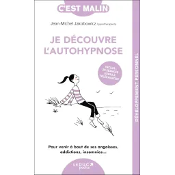 Je découvre l'autohypnose, c’est Malin !