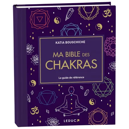 Ma bible des chakras : Le guide de référence - édition de luxe