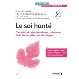 Le soi hanté: Dissociation structurelle et traitement de la traumatisation chronique 3ed