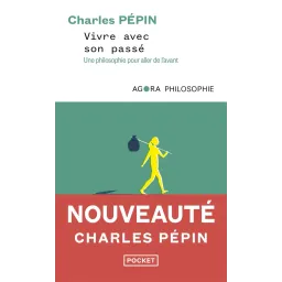 Vivre avec son passé - Une philosophie pour aller de l'avant Poche