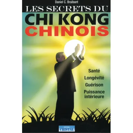 Les secrets du Chi Kong chinois