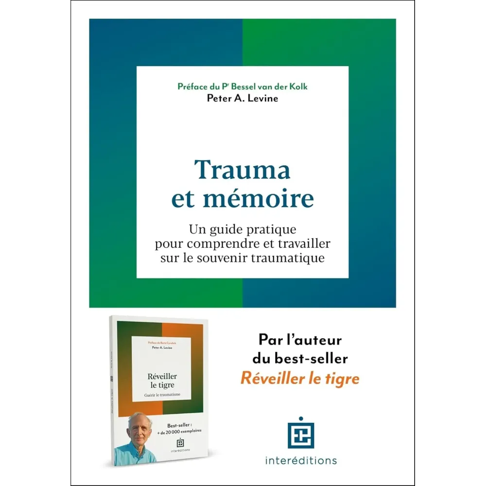 Trauma et mémoire: Un guide pratique pour comprendre et travailler sur le souvenir traumatique