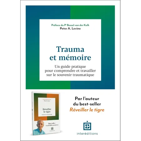 Trauma et mémoire: Un guide pratique pour comprendre et travailler sur le souvenir traumatique