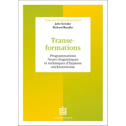 Transe-formations: Programmations Neuro-linguistiques et techniques d'hypnose ericksonnienne