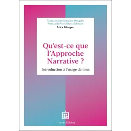 Qu'est-ce que l'approche narrative ?: Introduction à l'usage de tous