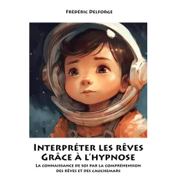 Interpréter les rêves grâce à l'hypnose