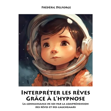 Interpréter les rêves grâce à l'hypnose