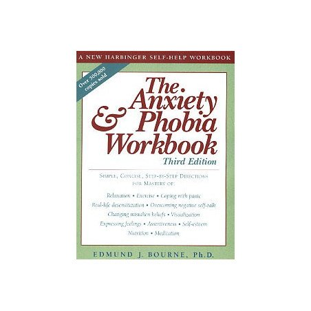 The Anxiety - Phobia Workbook  3rd edition