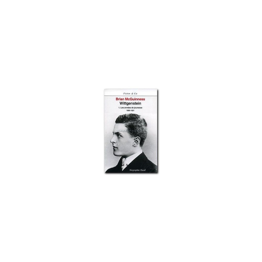 Wittgenstein  Tome 1 - Les années de jeunesse (1889-1921)