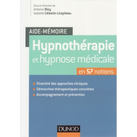 Aide-mémoire - Hypnothérapie et hypnose médicale en 57 notions
