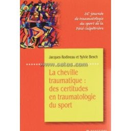 La cheville traumatique - des certitudes en traumatologie