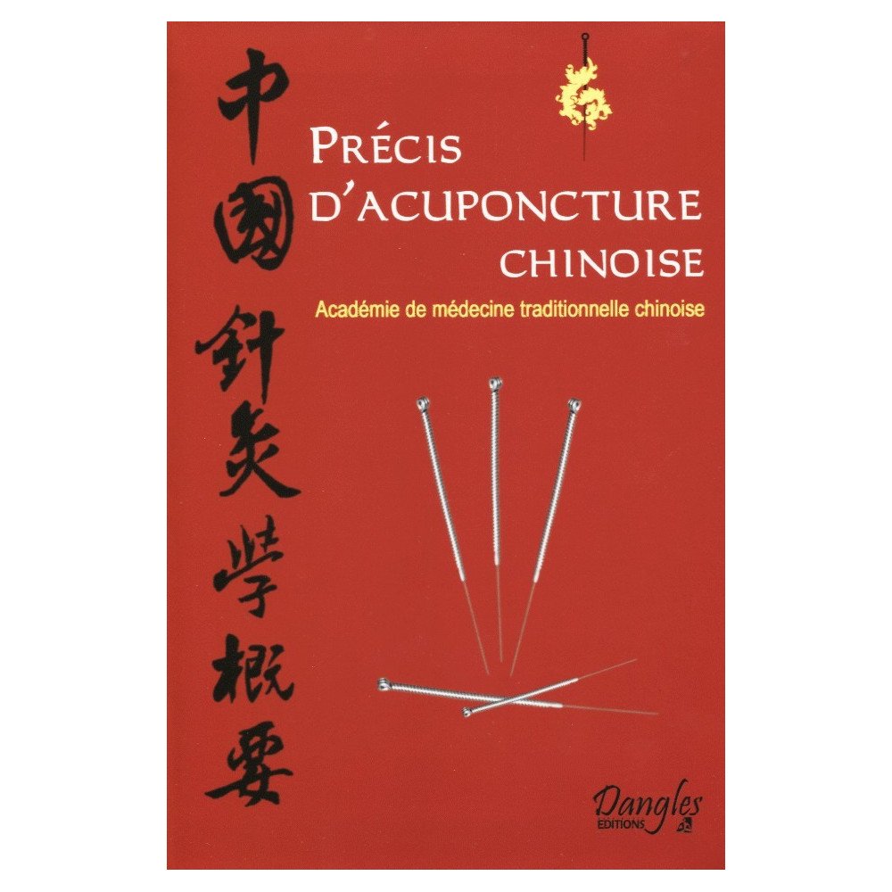 Précis d'acuponcture chinoise (Nlle éd.)