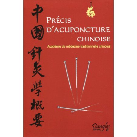 Précis d'acuponcture chinoise (Nlle éd.)