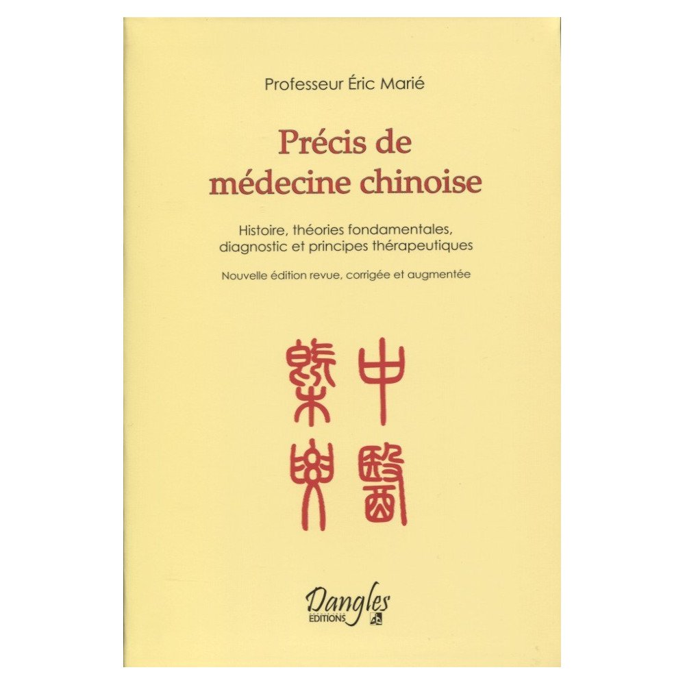 Précis de médecine chinoise    (nouvelle édition revue, corrigée et au