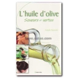 L'huile d'olive - Saveurs et vertus