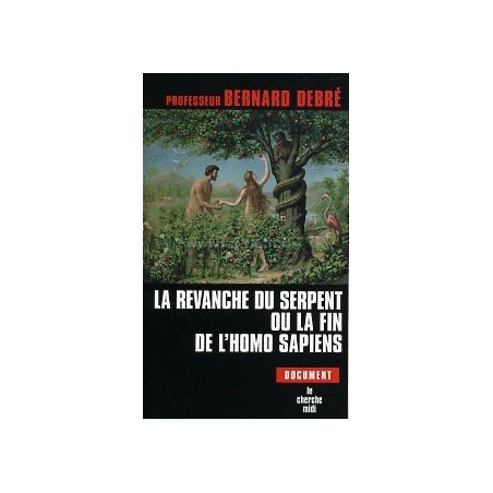 La revanche du serpent ou la fin de l'homo sapiens